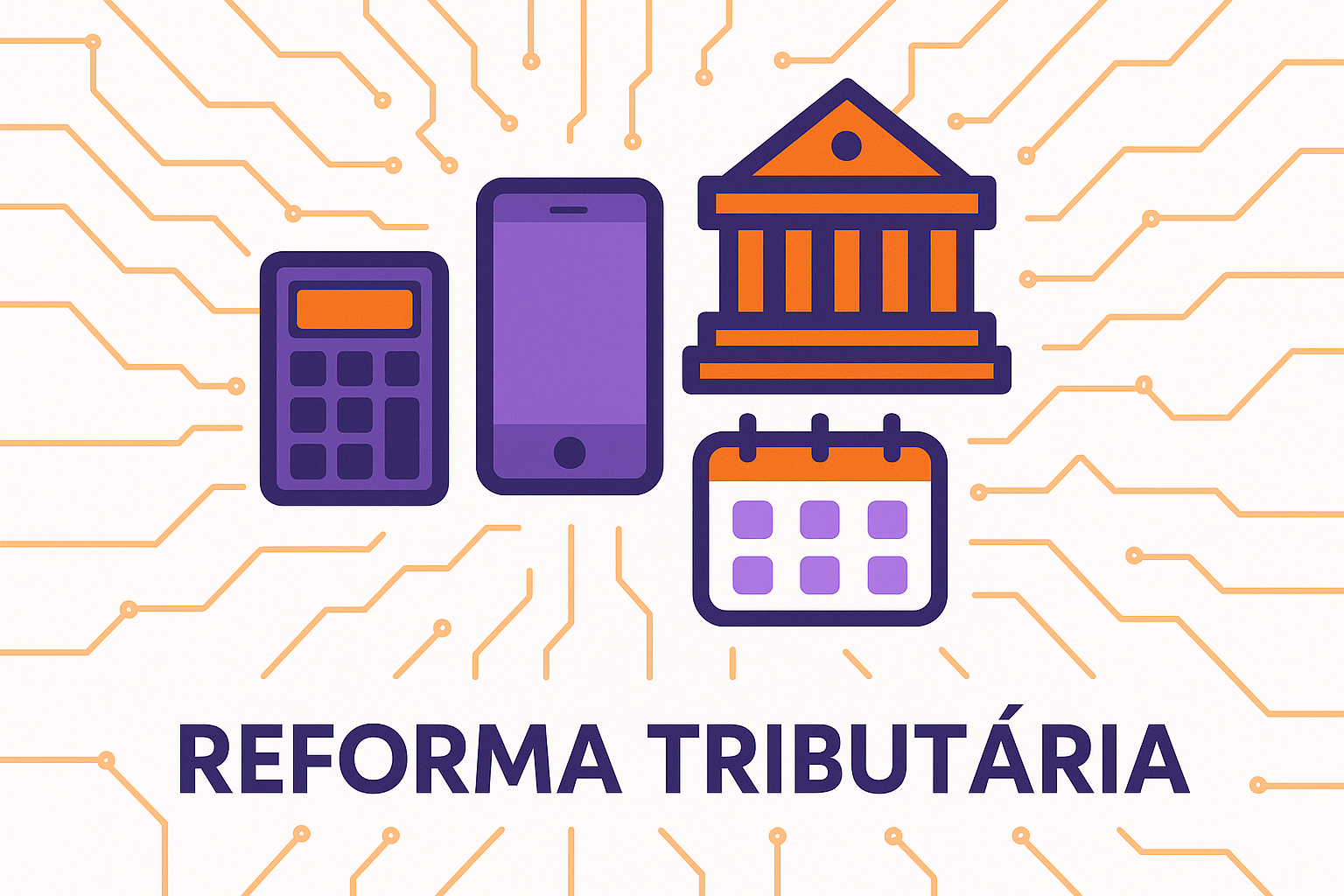 Reforma Tributária 2025: impacto no mundo digital